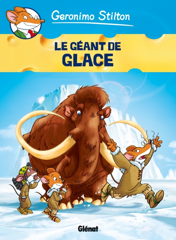GERONIMO STILTON - TOME 5 LE GEANT DE GLACE