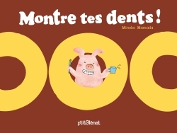 MONTRE TES DENTS !