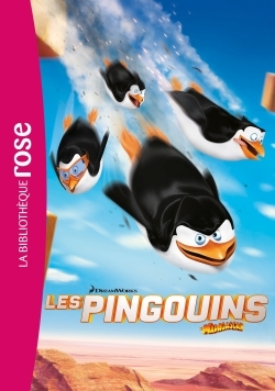 PINGOUINS DE MADAGASCAR - LE ROMAN DU FILM