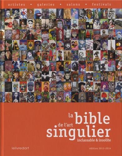 BIBLE DE L ART SINGULIER ED 2013