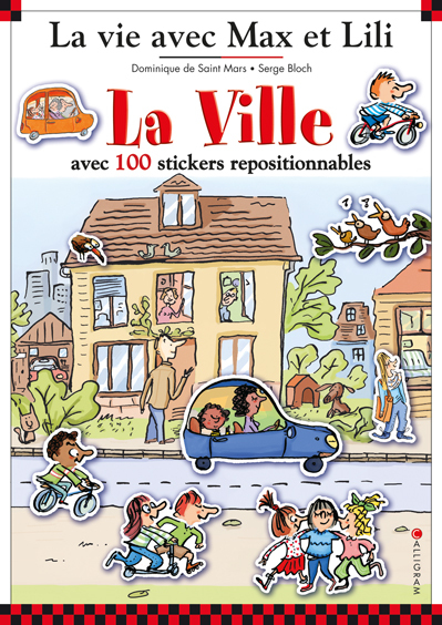VILLE AVEC MAX ET LILI (LIVRE AVEC 100 AUTOCOLLANTS)