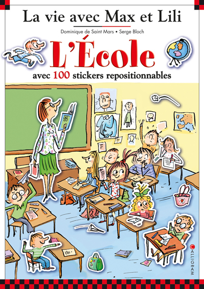 ECOLE AVEC MAX ET LILI ( LIVRE AVEC 100 AUTOCOLLANTS)