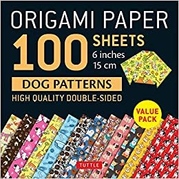 ORIGAMI PAPER 100 SHEETS DOG PATTERNS 6 /ANGLAIS