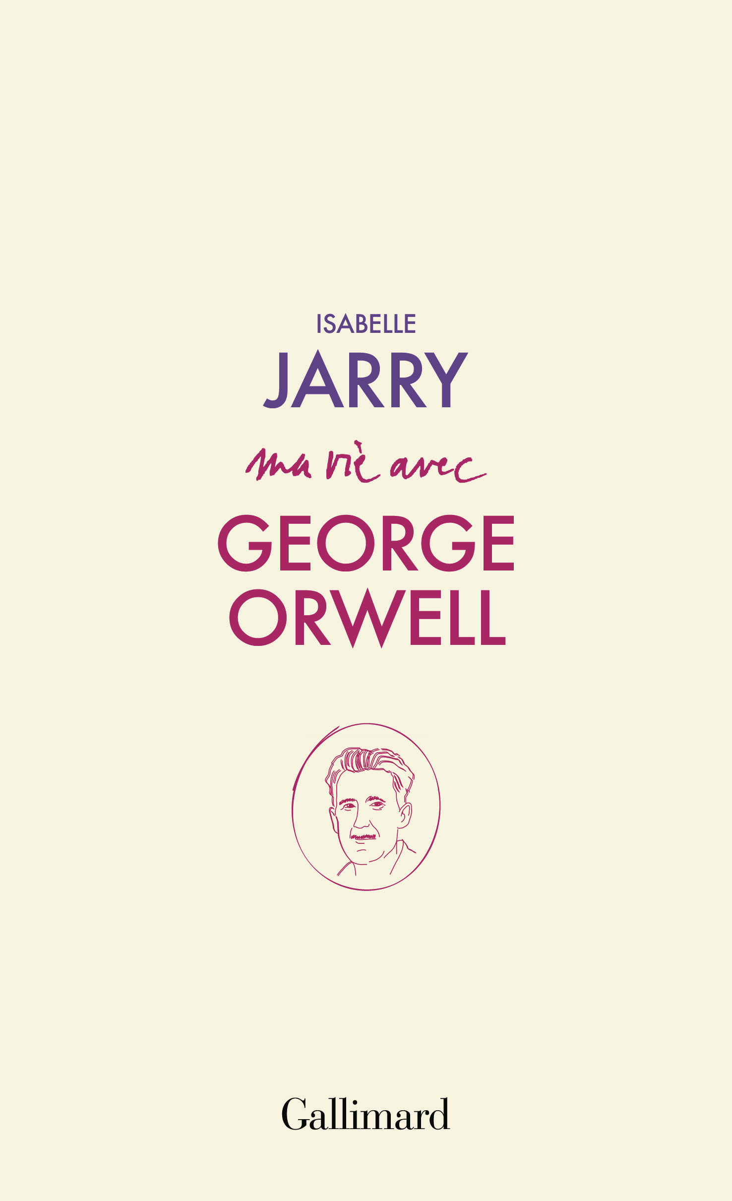 MA VIE AVEC GEORGE ORWELL