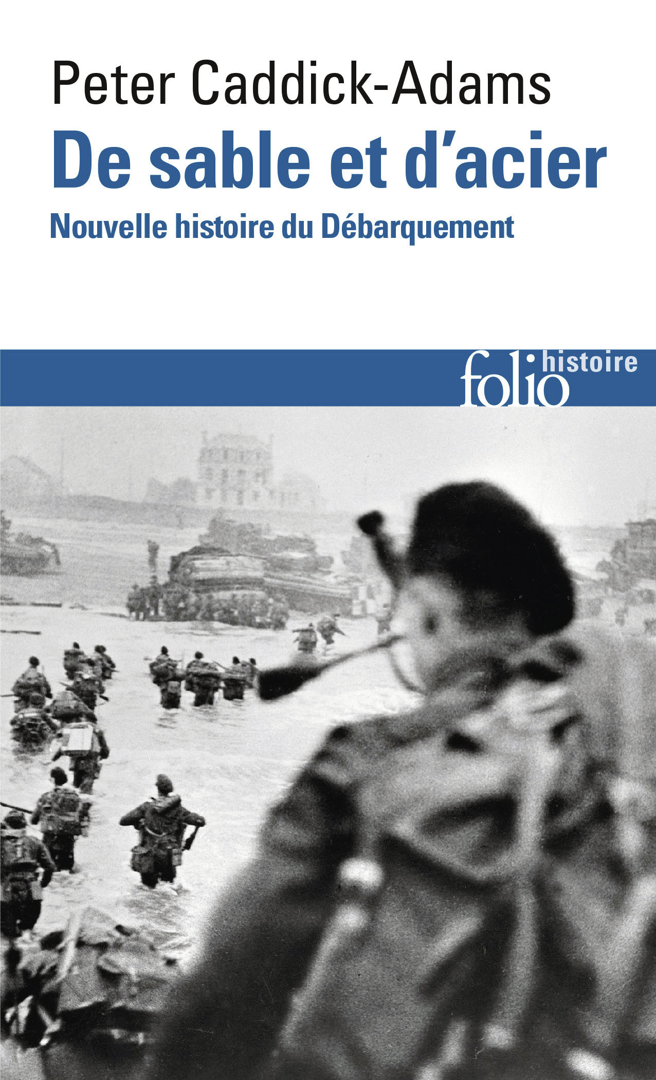 DE SABLE ET D´ACIER - NOUVELLE HISTOIRE DU DEBARQUEMENT