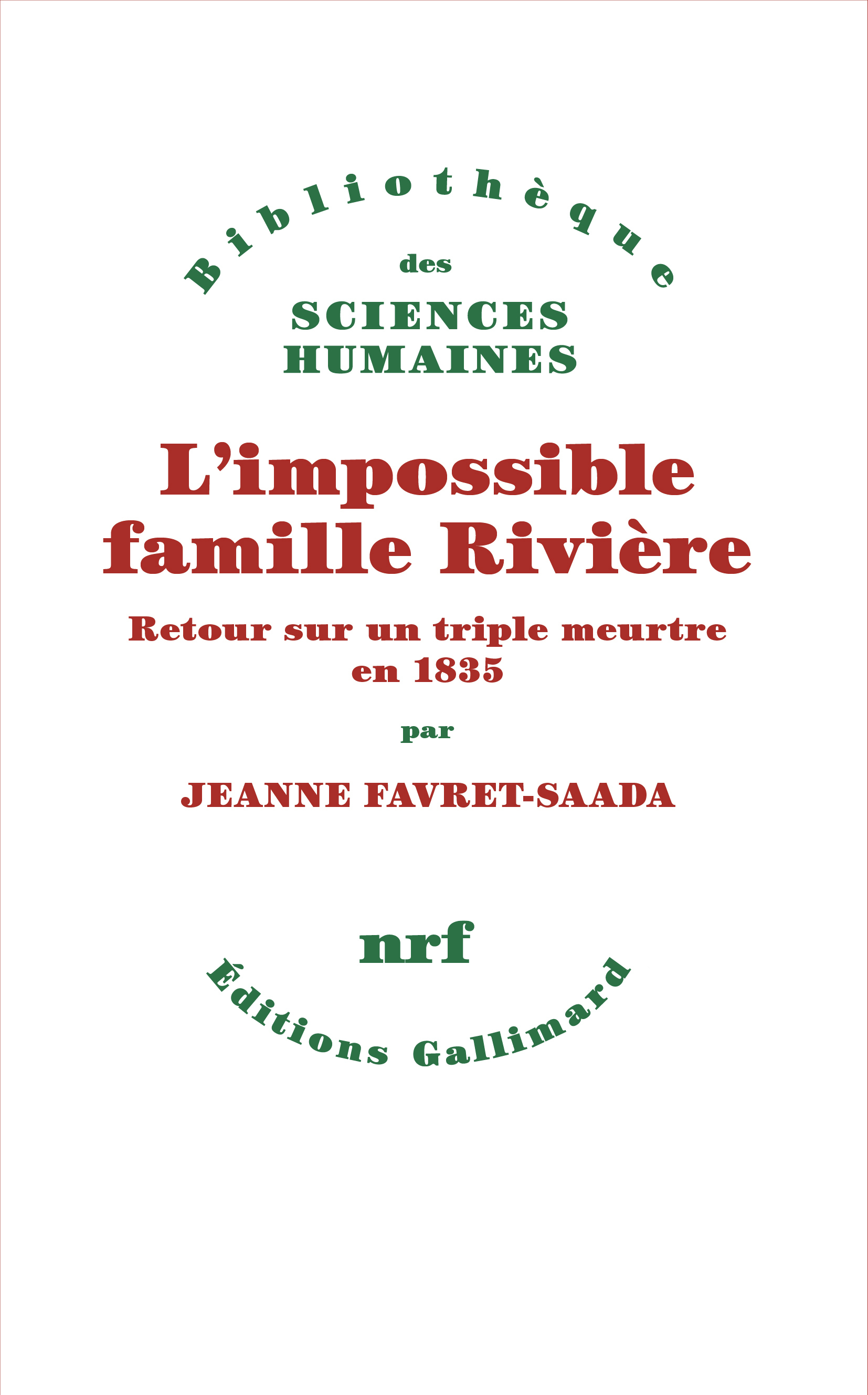 L´IMPOSSIBLE FAMILLE RIVIERE - RETOUR SUR UN TRIPLE MEURTRE EN 1835