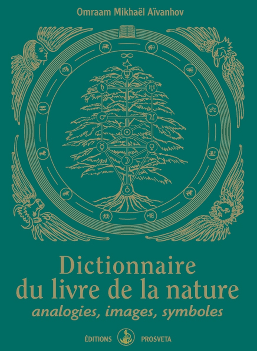 DICTIONNAIRE DU LIVRE DE LA NATURE, ANALOGIES, IMAGES, SYMBOLES
