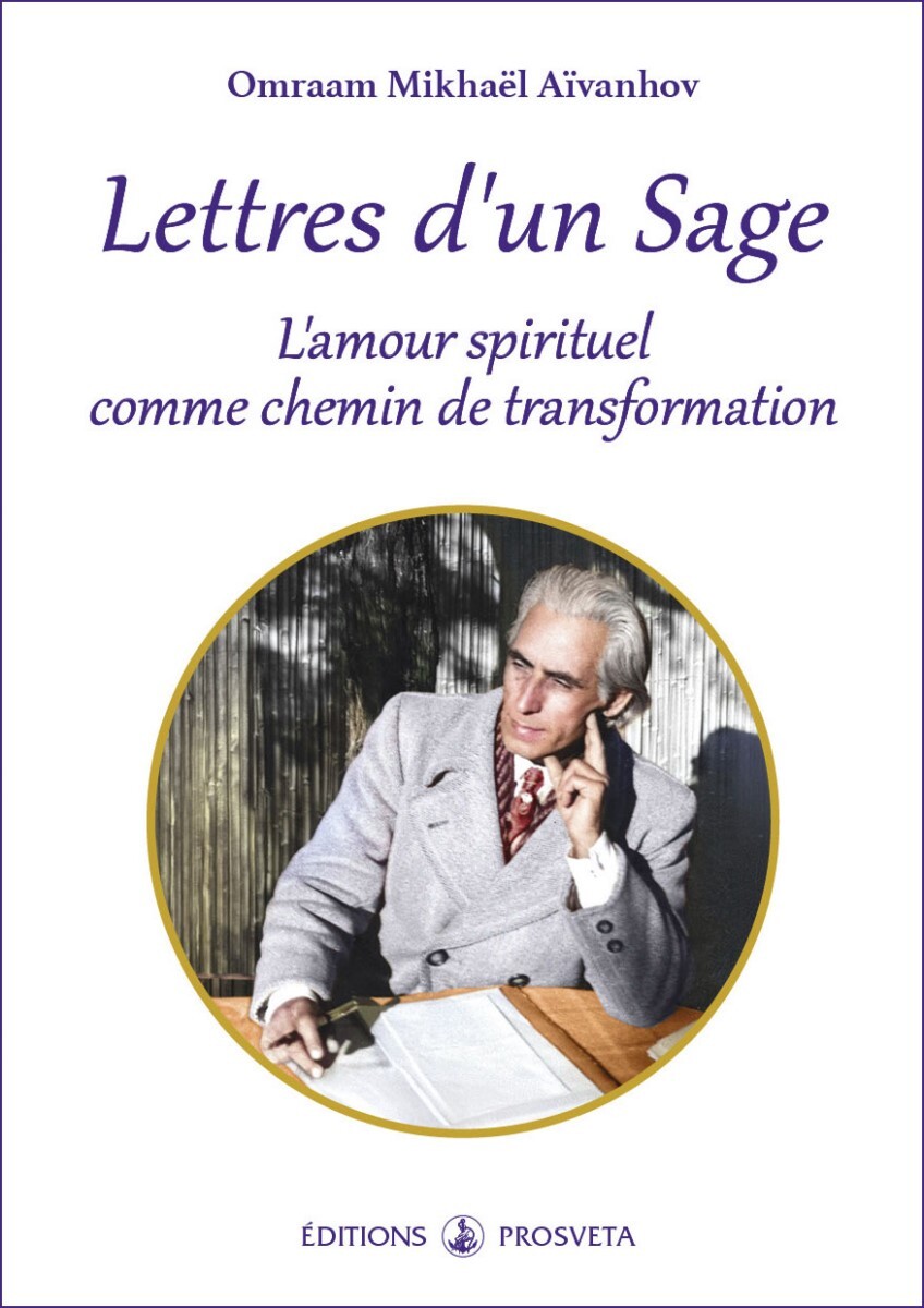 LETTRES D´UN SAGE - L´AMOUR SPRITUEL COMME CHEMIN DE TRANSFORMATION