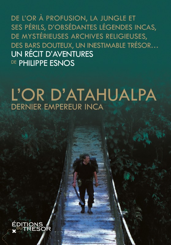 OR D´ATAHUALPA, DERNIER EMPEREUR INCA (L´)