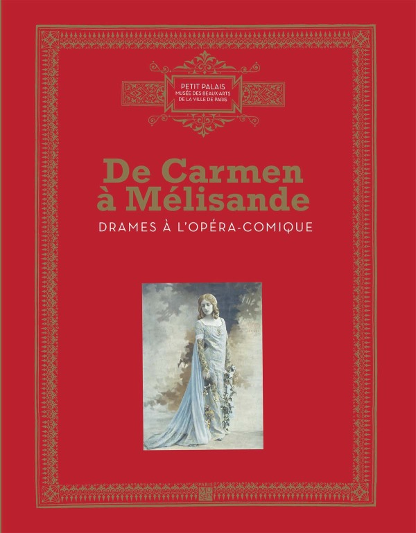 DE CARMEN A MELISANDRE,DRAMES A L´OPERA COMIQUE
