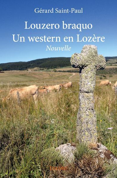 LOUZERO BRAQUO - UN WESTERN EN LOZERE