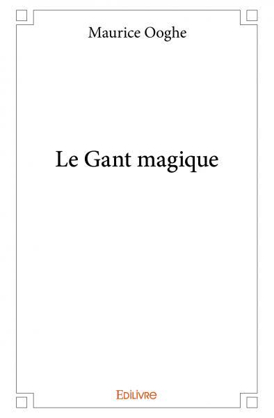 GANT MAGIQUE