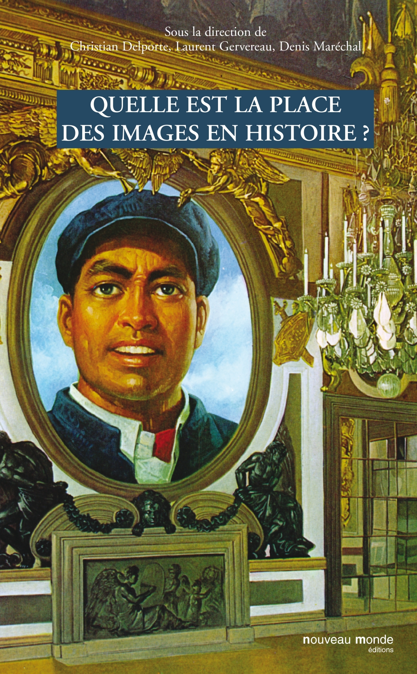 QUELLE EST LA PLACE DE L IMAGE EN HISTOIRE
