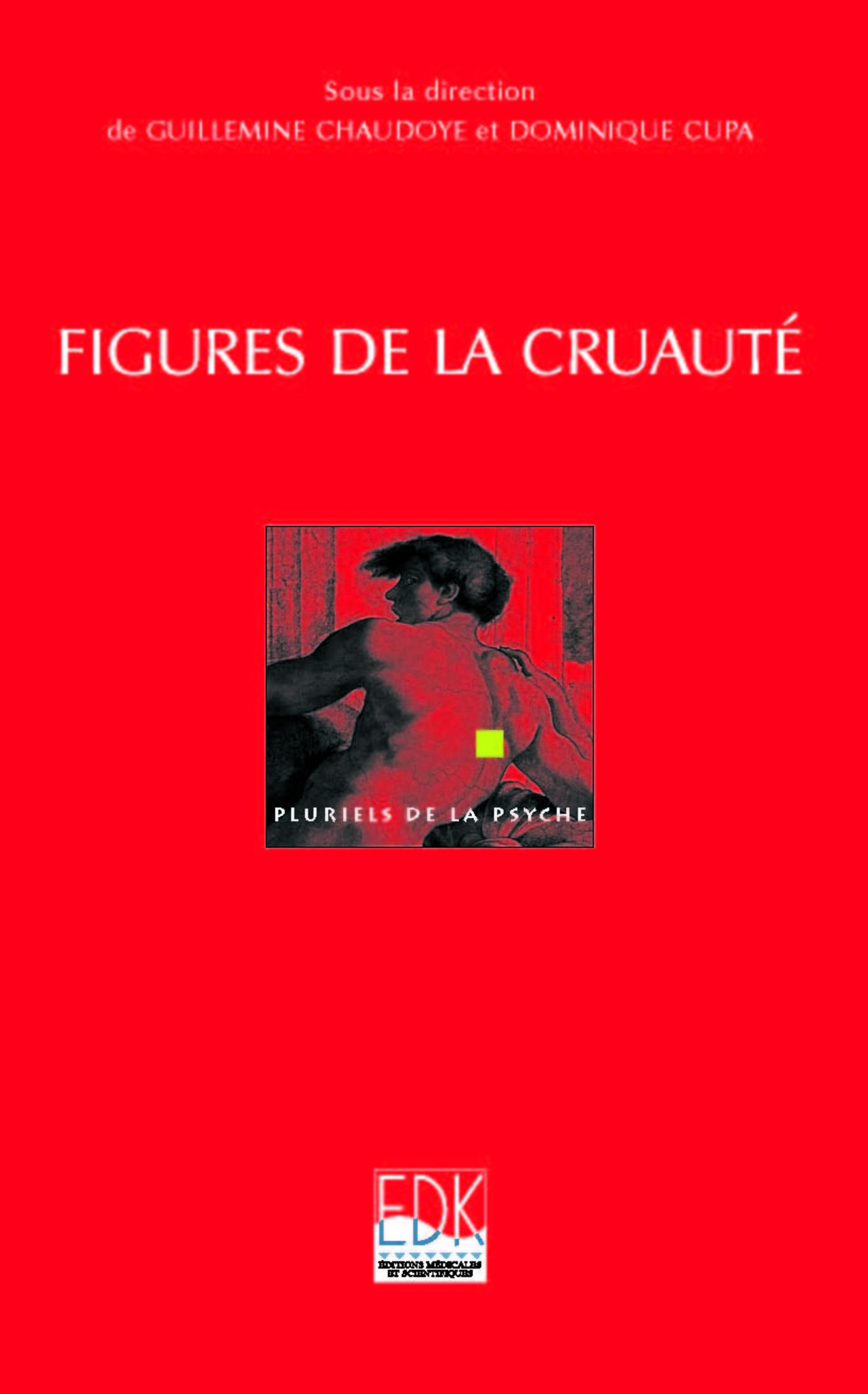 FIGURES DE LA CRUAUTE
