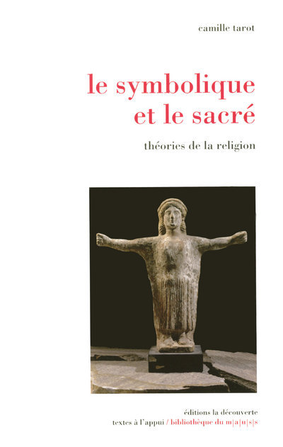 SYMBOLIQUE ET LE SACRE - THEORIES DE LA RELIGION