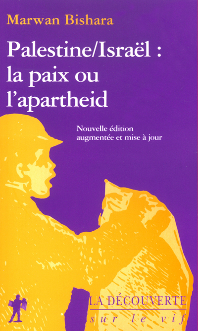 PALESTINE-ISRAEL LA PAIX OU L'APARTHEID