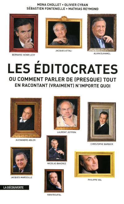 EDITOCRATES OU COMMENT PARLER DE (PRESQUE) TOUT EN RACONTANT (VRAIMENT) N´IMPORTE QUOI