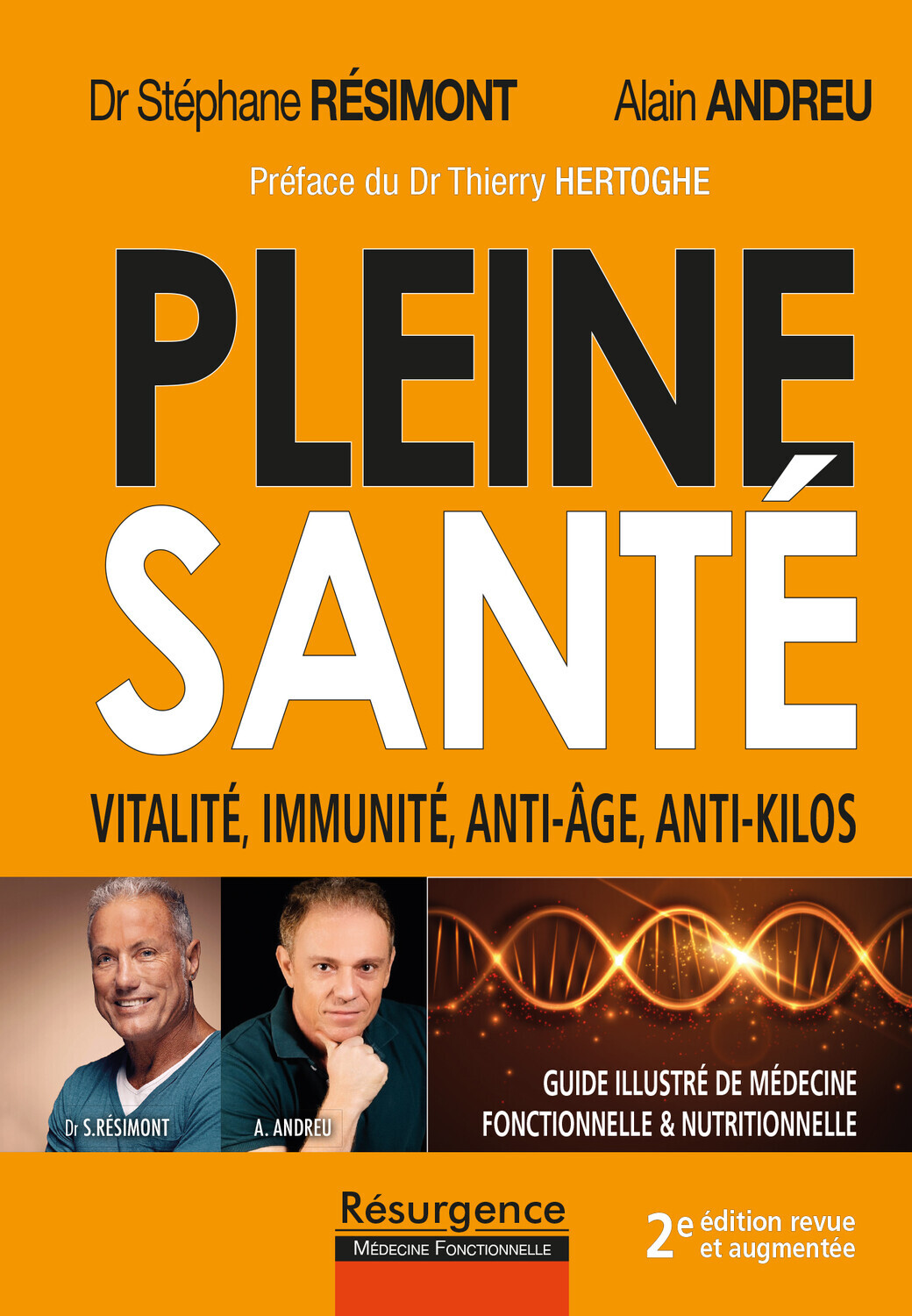 PLEINE SANTE ! VITALITE, IMMUNITE, ANTI-AGE, ANTI-KILOS - 2E EDITION REVUE ET AUGMENTEE