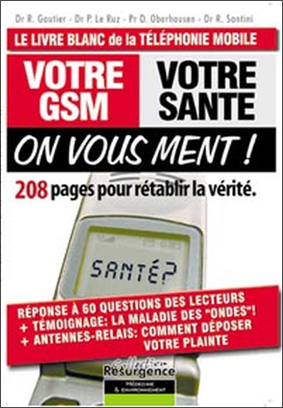 VOTRE GSM, VOTRE SANTE : ON VOUS MENT ! N.ED
