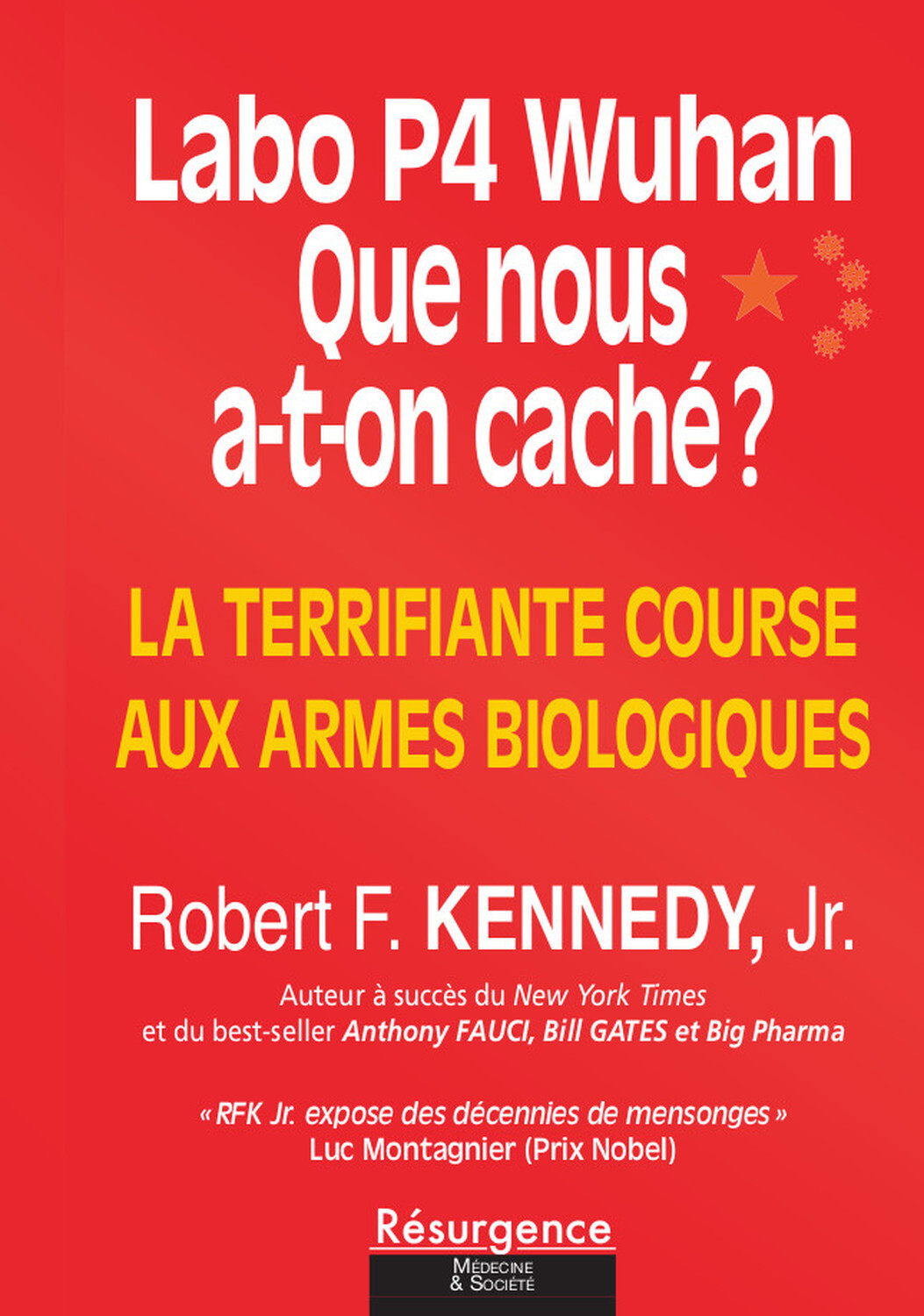 LABO P4 WUHAN - QUE NOUS A-T-ON CACHE ? LA TERRIFIANTE COURSE AUX ARMES BIOLOGIQUES