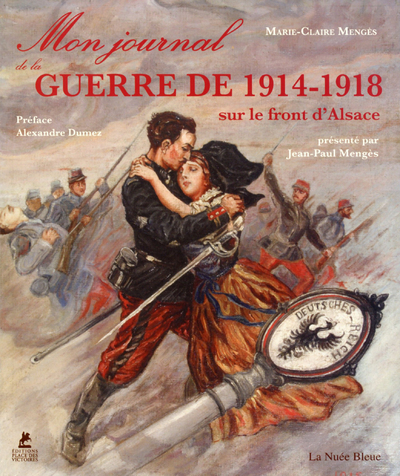 MON JOURNAL DE GUERRE 1914-1918 SUR LE FRONT D´ALSACE