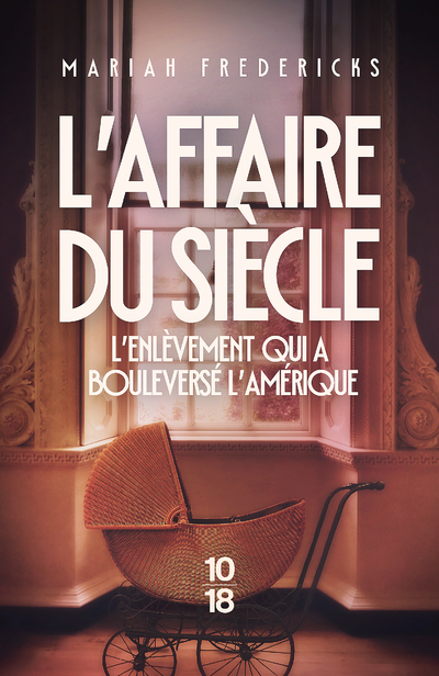 L´AFFAIRE DU SIECLE - L´ENLEVEMENT QUI A BOULEVERSE L´AMERIQUE
