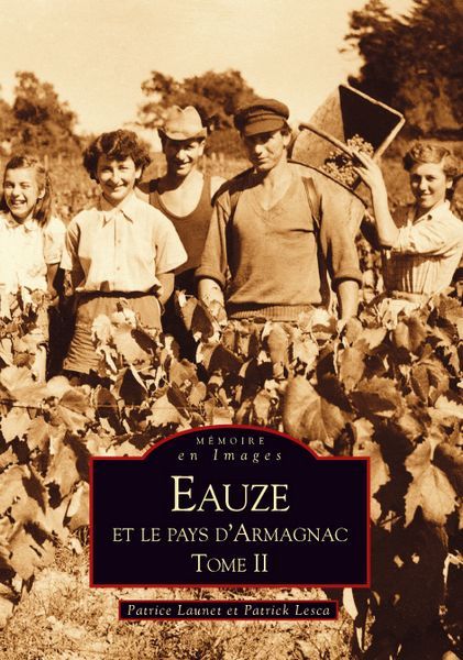 EAUZE ET LE PAYS D´ARMAGNAC - TOME II