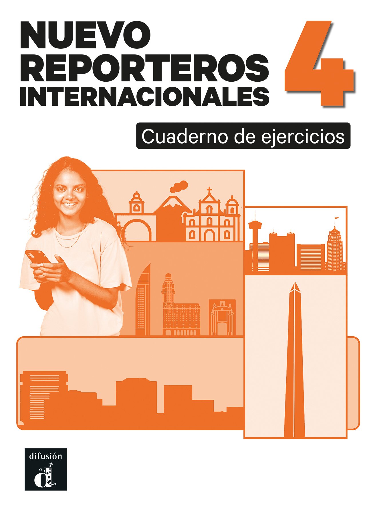 NUEVO REPORTEROS INTERNACIONALES 4. CAHIER D´EXERCICES