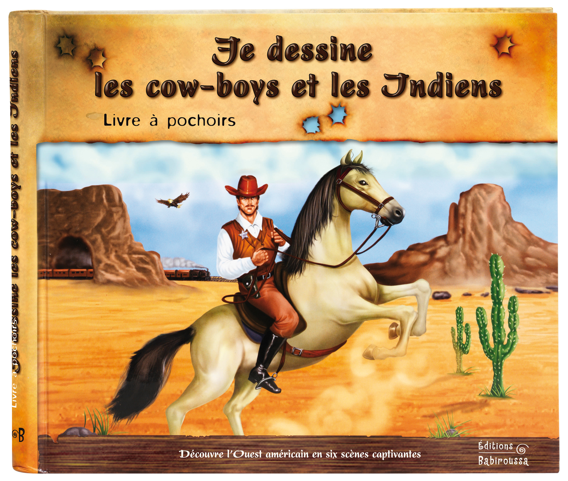 JE DESSINE LES COW-BOYS ET LES INDIENS