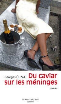 DU CAVIAR SUR LES MENINGES
