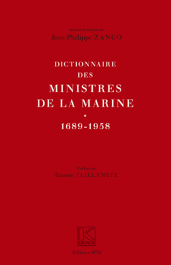 DICTIONNAIRE DES MINISTRES DE LA MARINE 1689 1958