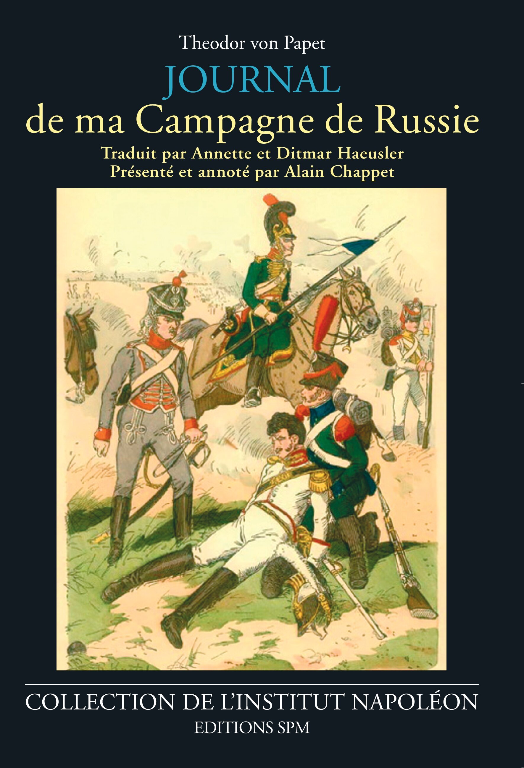 JOURNAL DE MA CAMPAGNE DE RUSSIE - INSTITUT NAPOLEON N 8