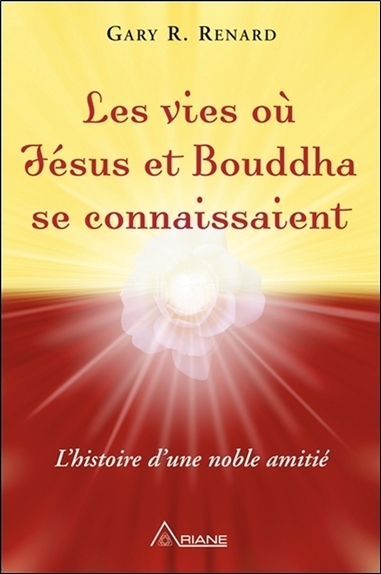 VIES OU JESUS ET BOUDDHA SE CONNAISSAIENT - L´HISTOIRE D´UNE NOBLE AMITIE