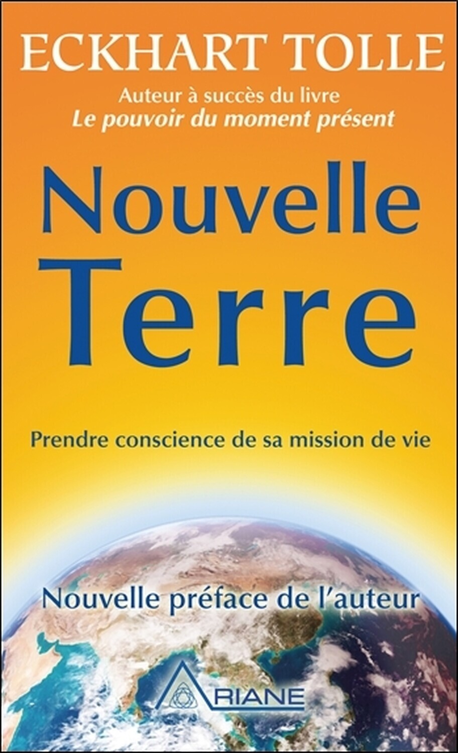 NOUVELLE TERRE - PRENDRE CONSCIENCE DE SA MISSION DE VIE