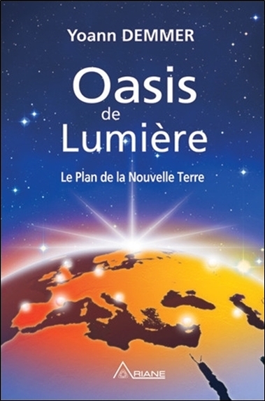 OASIS DE LUMIERE - LE PLAN DE LA NOUVELLE TERRE