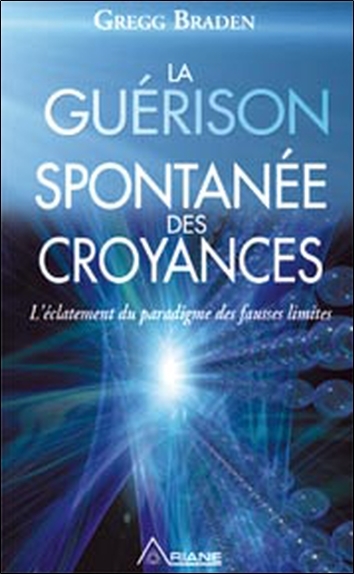 GUERISON SPONTANEE DES CROYANCES (LA)
