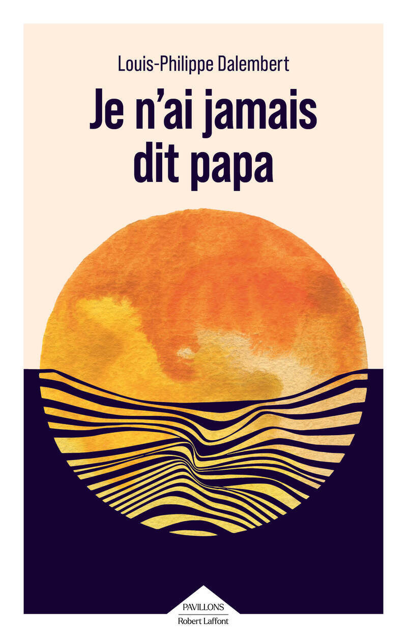JE N´AI JAMAIS DIT PAPA