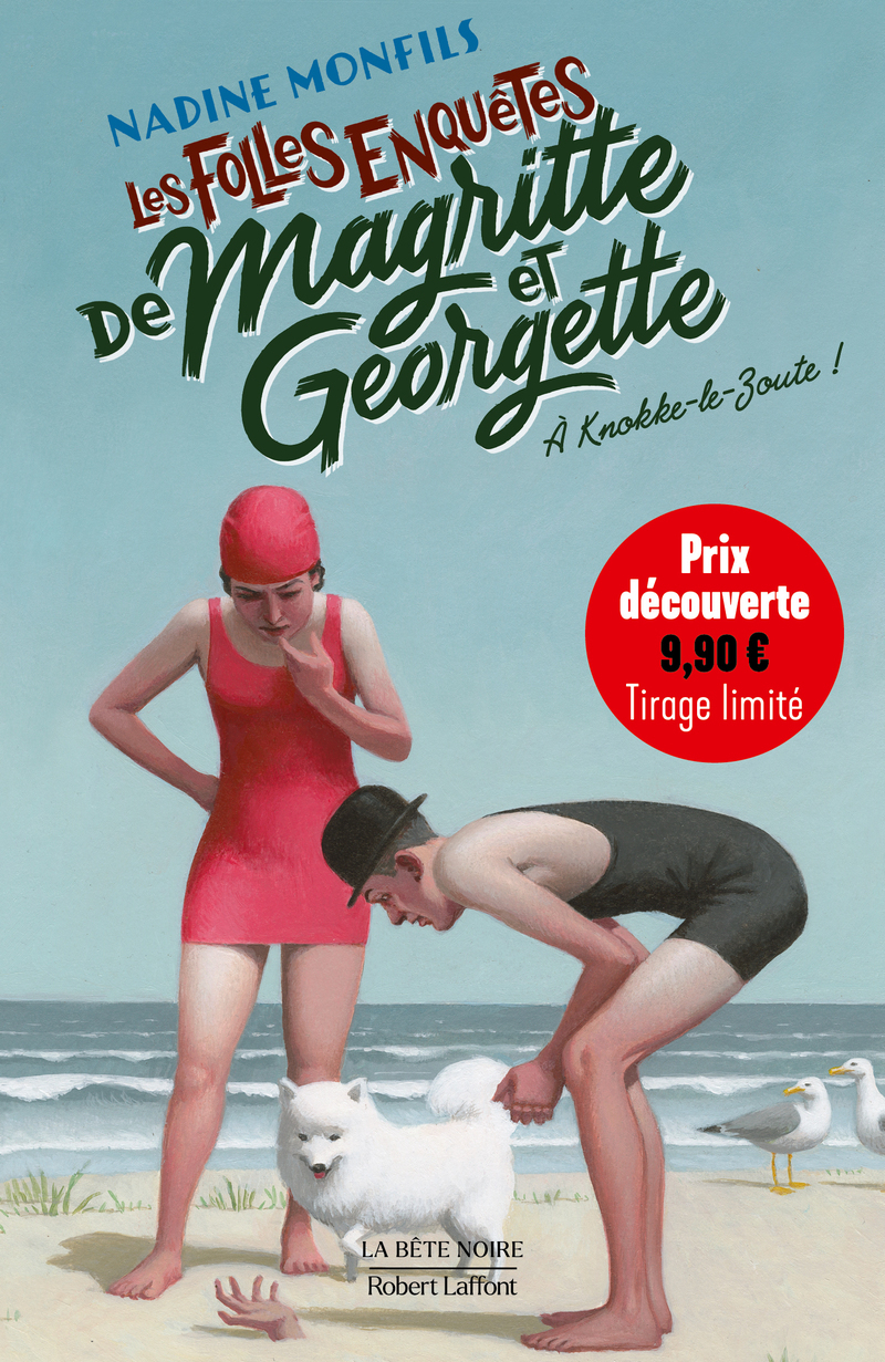 LES FOLLES ENQUETES DE MAGRITTE ET GEORGETTE : A KNOKKE-LE-ZOUTE - PRIX DECOUVERTE