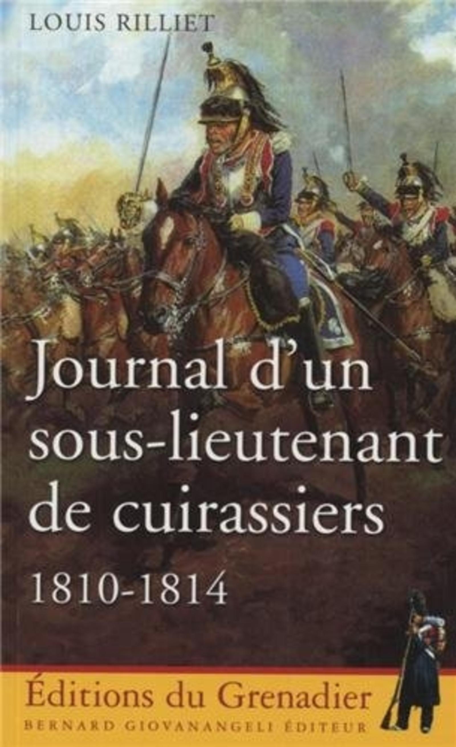 JOURNAL D´UN SOUS-LIEUTENANT DE CUIRASSIERS, 1810-1814