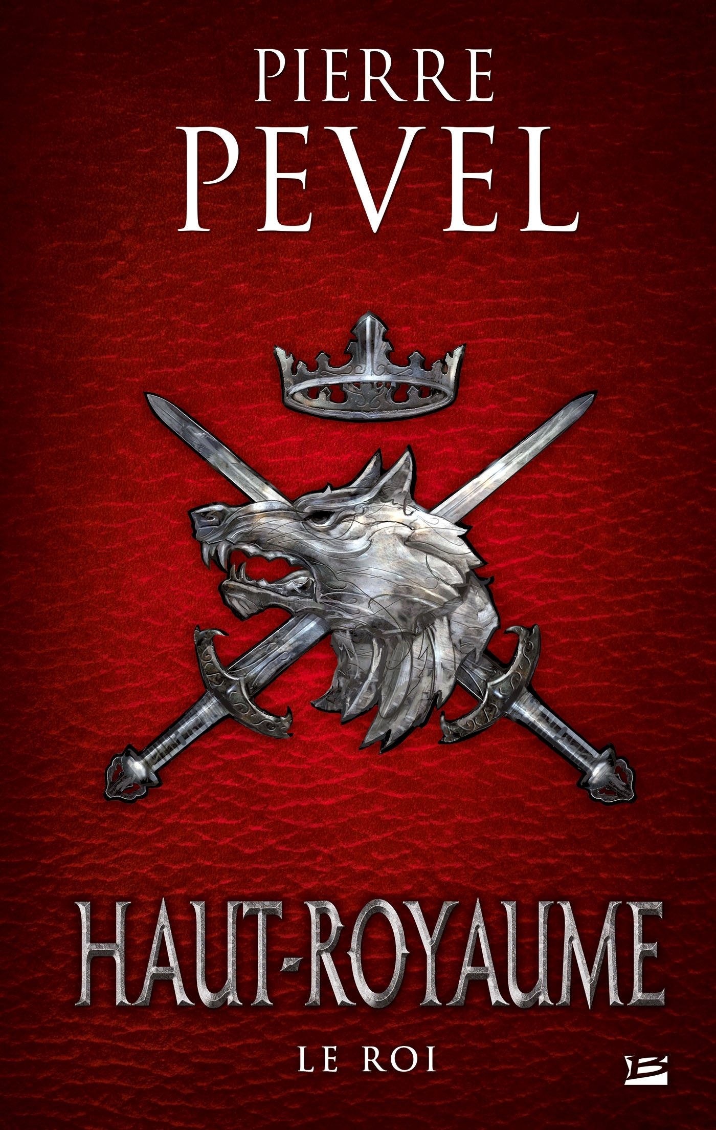 HAUT-ROYAUME, T3 : LE ROI