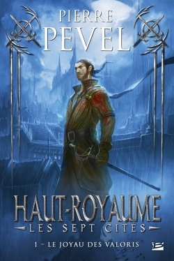 HAUT-ROYAUME - LES SEPT CITES,T1 : LE JOYAU DES VALORIS