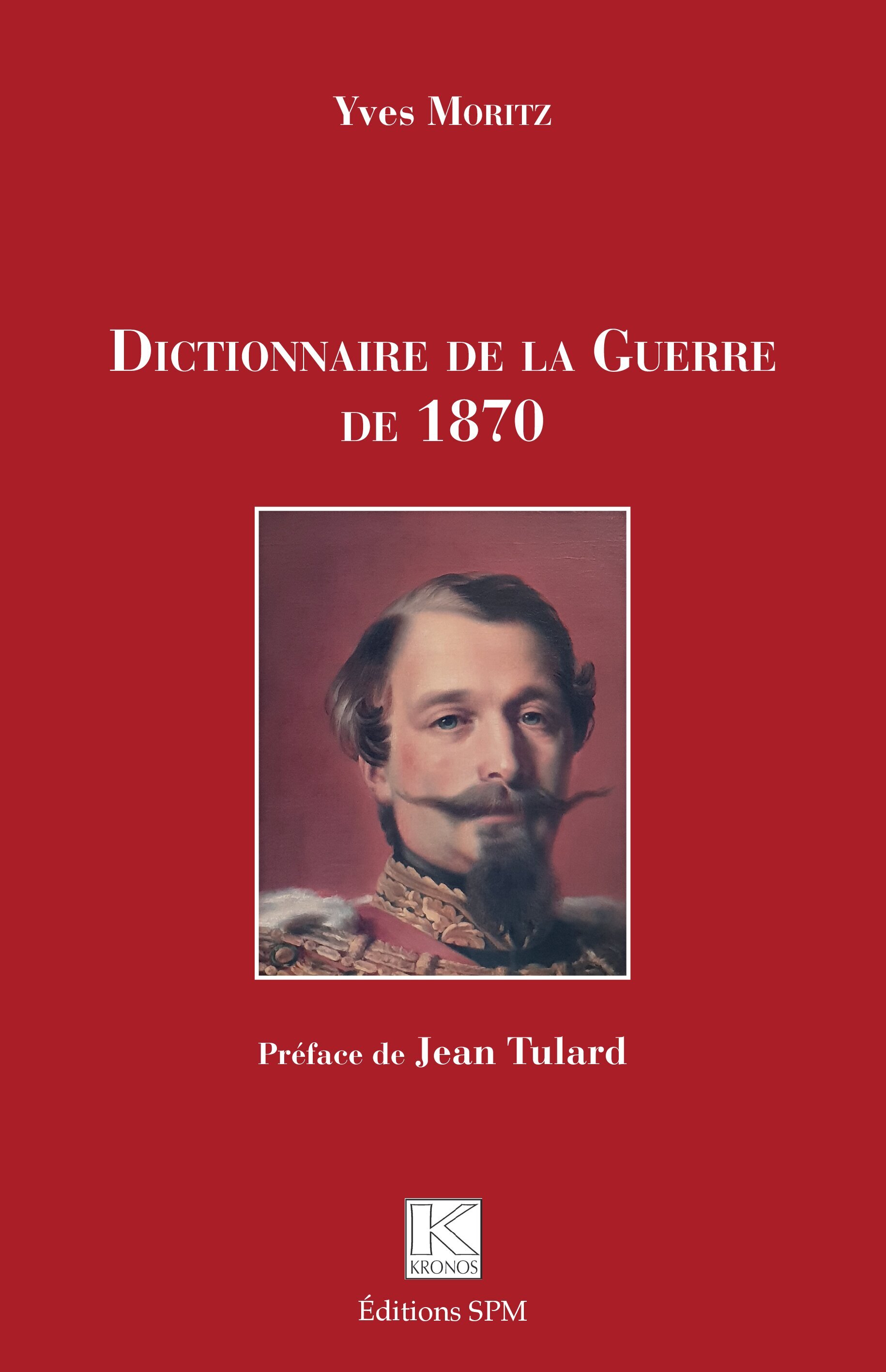 DICTIONNAIRE DE LA GUERRE DE 1870