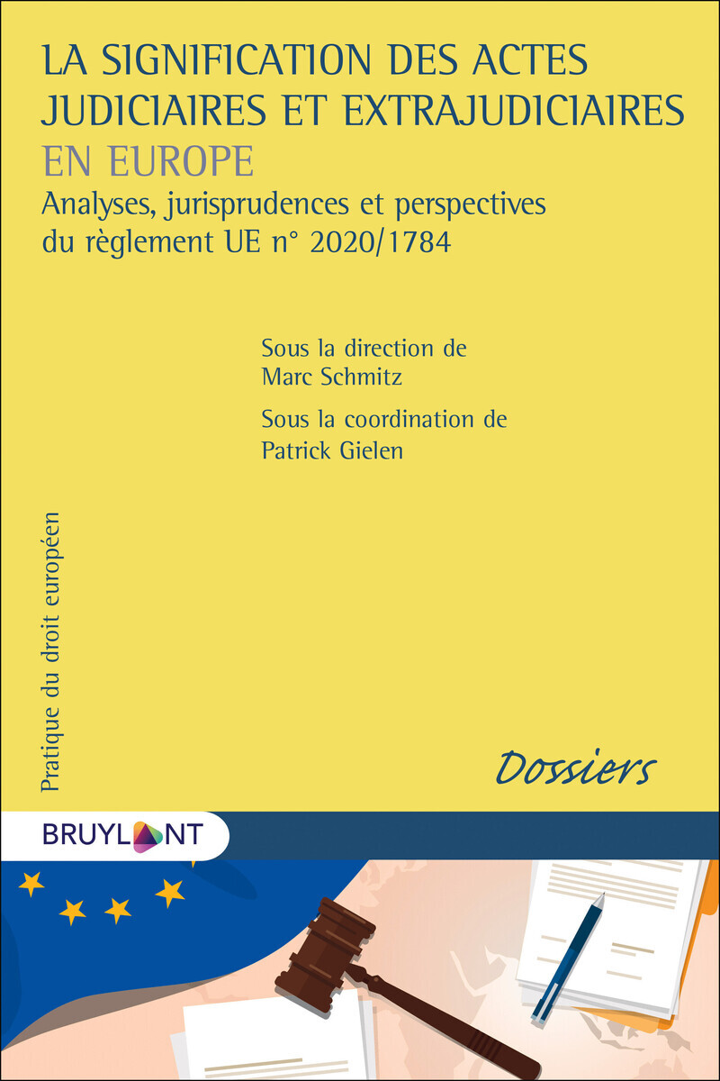 LE NOUVEAU REGLEMENT EUROPEEN (UE) N 1784/2020 RELATIF A LA SIGNIFICATION DES ACTES ... - ETAT DES