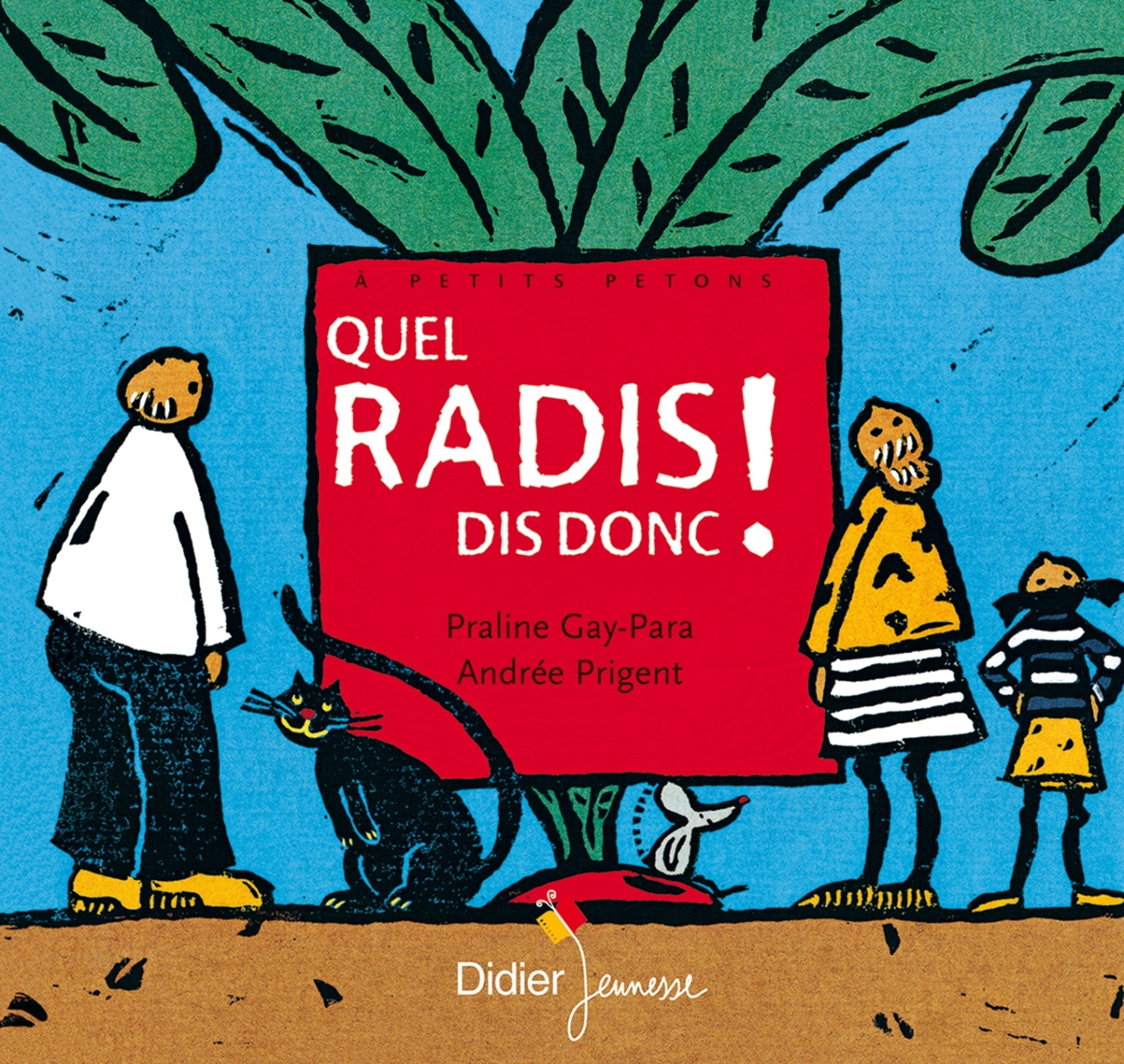QUEL RADIS, DIS DONC !