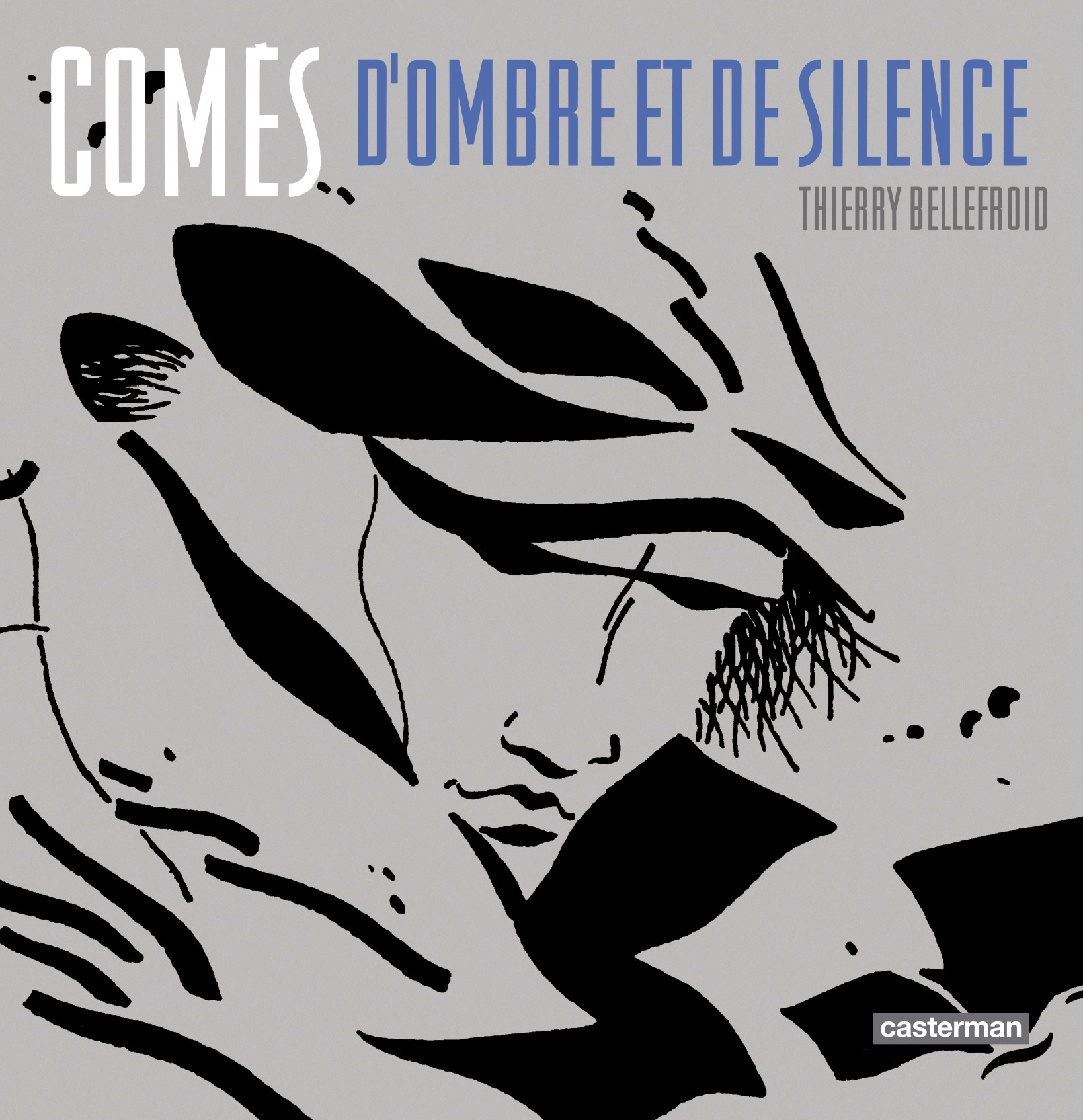 COMES, D´OMBRE ET DE SILENCE