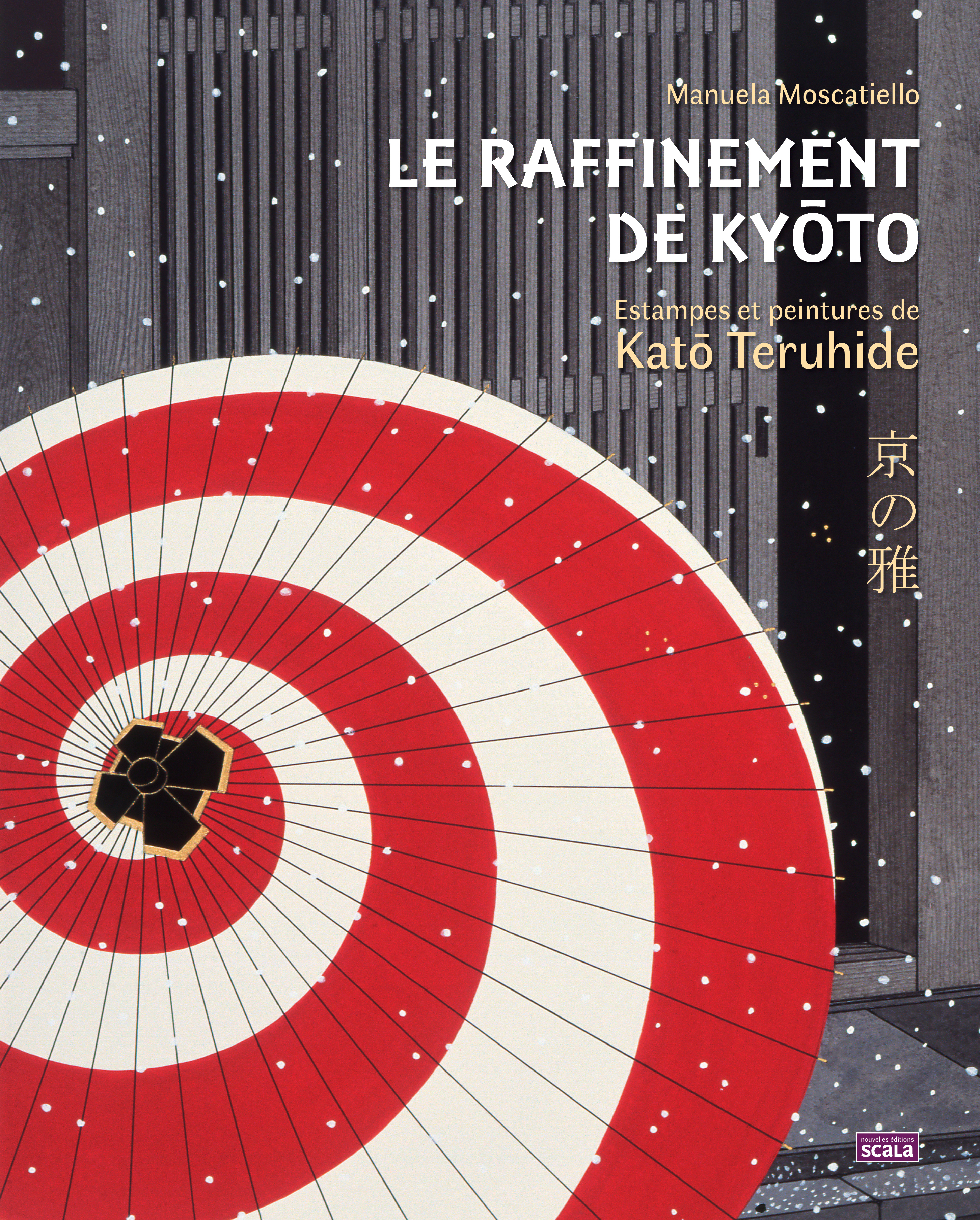 RAFFINEMENT DE KYOTO - ESTAMPES ET PEINTURES DE KATO TERU