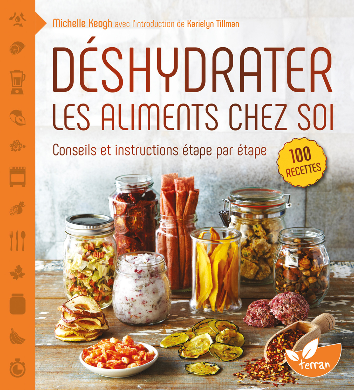 DESHYDRATER LES ALIMENTS CHEZ SOI - CONSEILS ET INSTRUCTIONS ETAPE PAR ETAPE