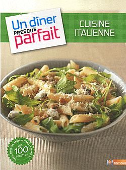 CUISINE ITALIENNE PRESQUE PARFAITE