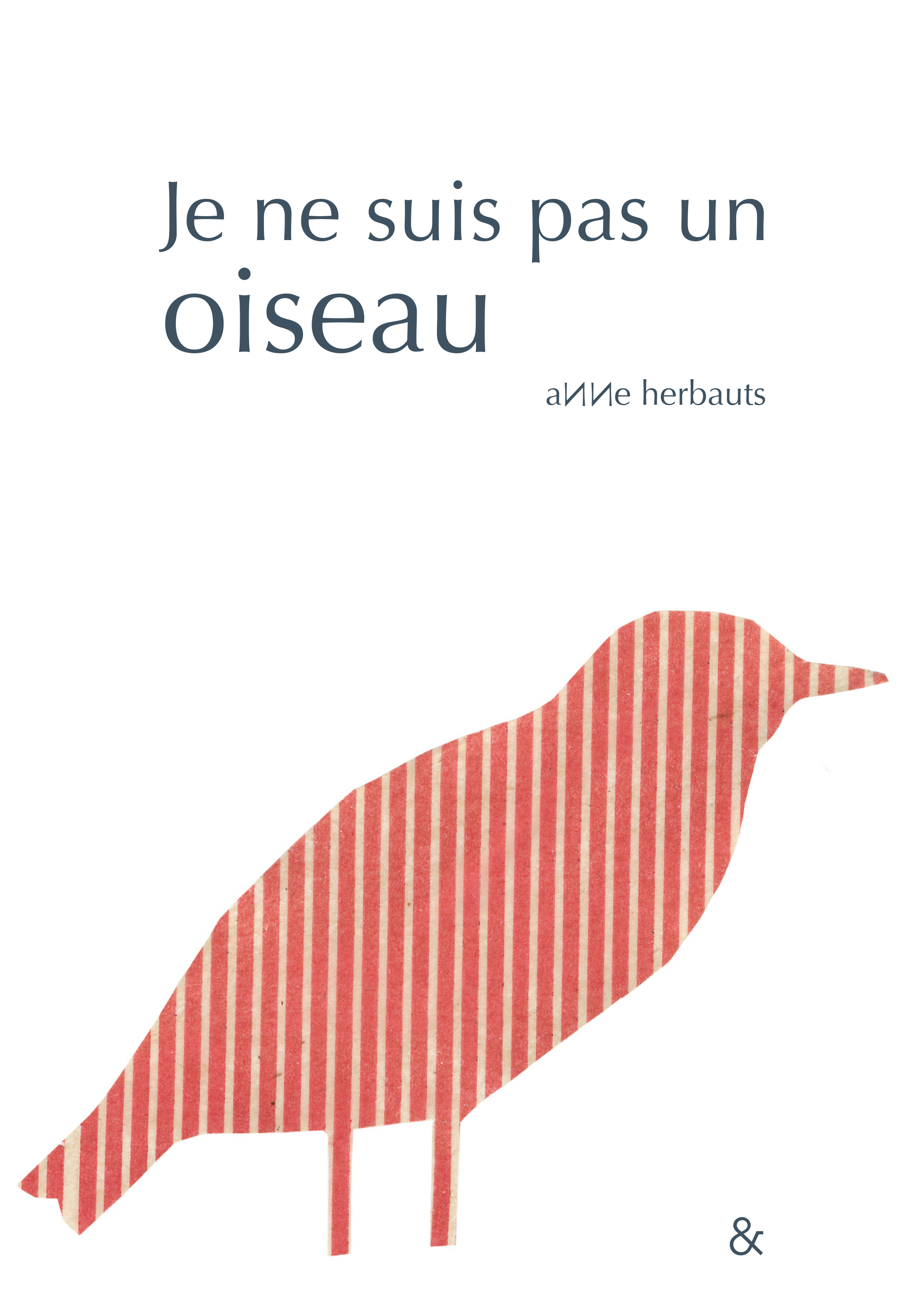 JE NE SUIS PAS UN OISEAU