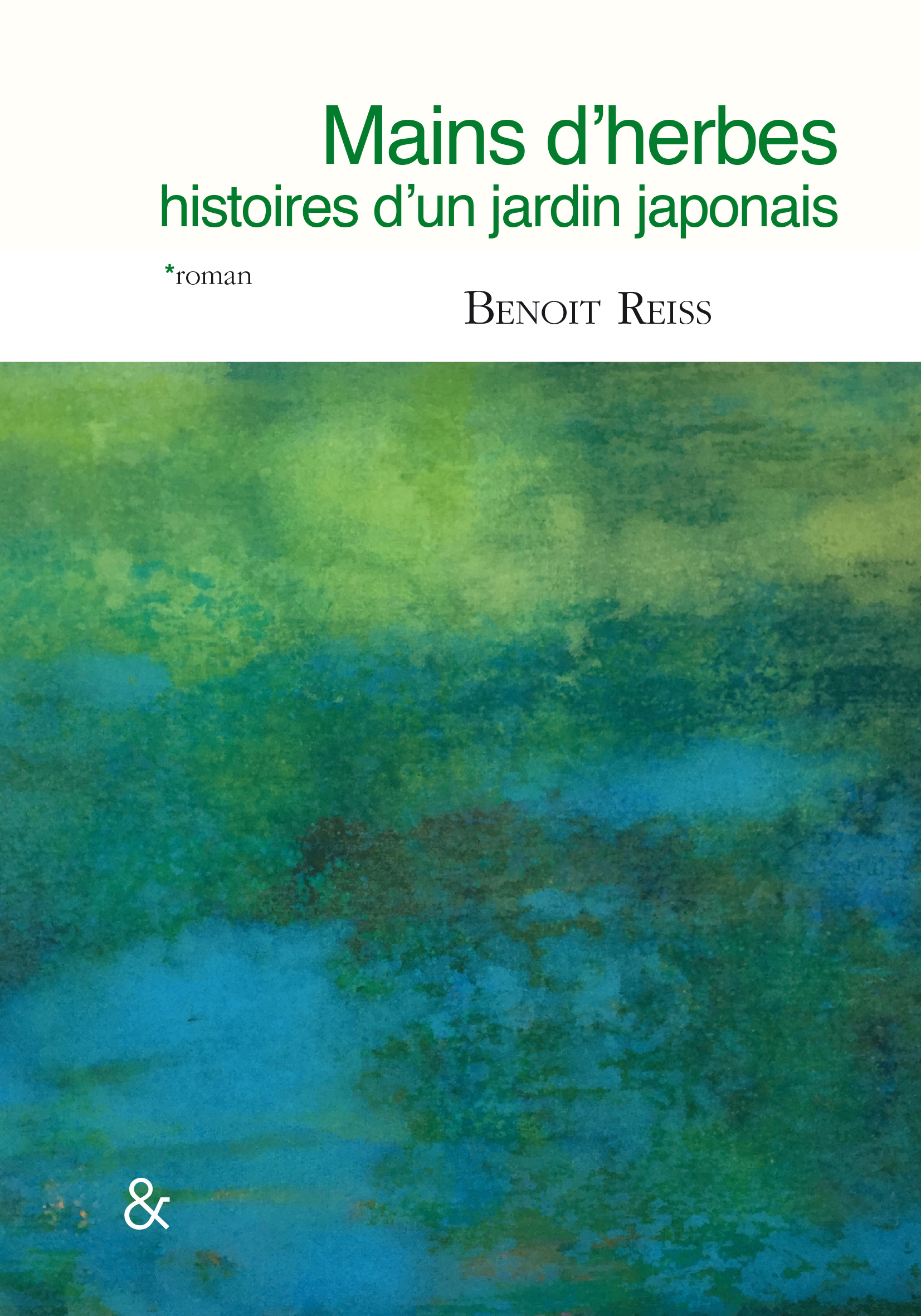MAINS D´HERBES - HISTOIRES D´UN JARDIN JAPONAIS